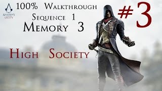 Assassin's Creed Unity - 100% Walkthrough Part 3 - Sequence 1 - Memory 3 | CenterStrain01