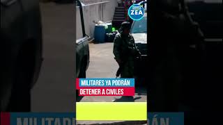 Militares ya pueden detener a civiles: SCJN avala la Ley de Detenciones | Shorts | Zea