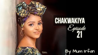 Chakwakiya Episode 21 Latest Hausa Novel's November 30/2020