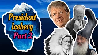 American Presidents Iceberg Part 2