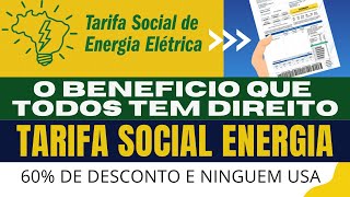 DIMINUA SUA CONTA DE ENERGIA EM 60% - Como conseguir a Tarifa Social Energia Eletrica