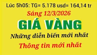 Giá vàng hôm nay 9999 ngày 12  tháng 3 năm 2026- GIÁ VÀNG NHẪN 9999- Bảng giá vàng sjc, 24k 18k