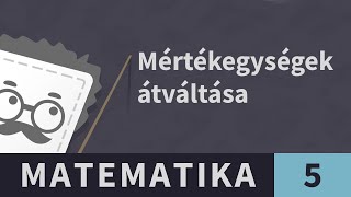 Mértékegységek 1. Hosszúság átváltása | Matematika - 5. osztály