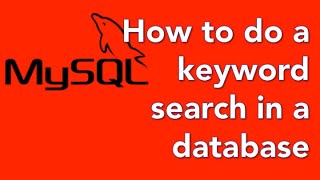 05 - How to search for keywords in a SQL database