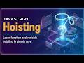 JavaScript Hoisting Explained Visually  | The Concept Everyone Gets Wrong