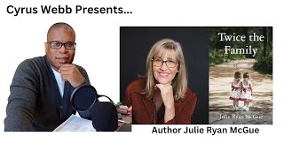 Author Julie Ryan McGue stops by Cyrus Webb Presents on Amazon LIVE