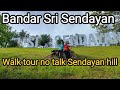 Walk tour Metropark Sendayan. Hill park , Bandar Sri Sendayan , Seremban , N9. no talk & drone view