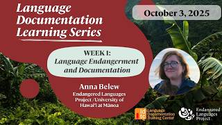 Week 1: Language Endangerment and Documentation