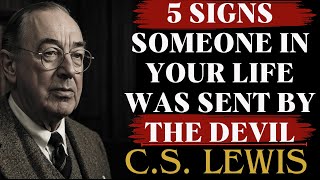 5 Signs Someone in Your Life Was Sent by The Devil | C.S Lewis Sermons