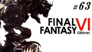 【#63】『FINAL FANTASY Ⅵ』初見実況プレイ【FF6】