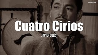 Javier Solís - Cuatro Cirios (LETRA)