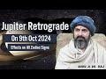 Jupiter Retrograde on Oct 2024 | वक्री गुरु | Effects and Results for all Signs