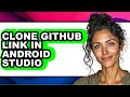 How to Clone Github Link in Android Studio - Step by Step