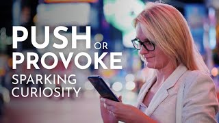 Push or Provoke: Sparking Curiosity