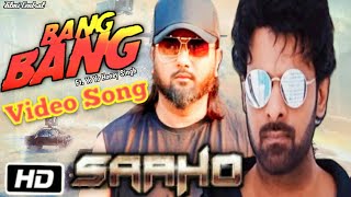 Saaho Bang Bang Song | Saaho Yo Yo Honey Singh Song | Saaho Songs | Saaho Item Song | Prabhas