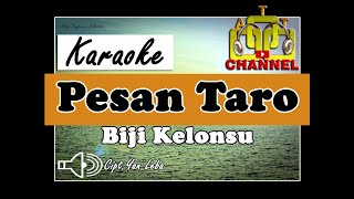 Pesan Taro II Biji Kelonsu II VERSI KARAOKE - Lagu Karaoke Nagi Larantuka