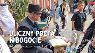 Uliczny poeta w Bogocie. Napisz dzisiaj odręczny list.