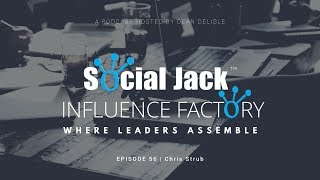 Ep 56 | Chris Strub - "50 States in 100 Days of Influence" | Influence Factory