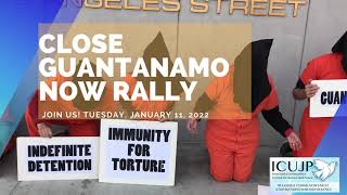 Close Guantanamo NOW Rally January 11, 2022 12 PM - 1:30 PM