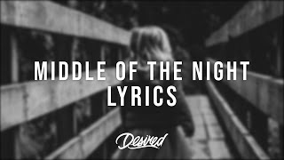 Elley Duhé - Middle of the Night (Lyrics)