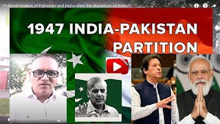 Political station of Pakistan and India after the departure of British