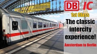 DB IC from Amsterdam to Berlin in First Class!