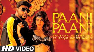 Paani Paani Full Video Song 4k 60fps   Badshah, Jacqueline Fernandez & Aastha Gill...