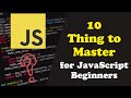 10 Things To Master For JavaScript Beginners