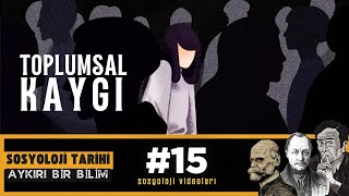 Anomi Nedir? Emile Durkheim - Aykırı Bir Bilim: Sosyoloji 15