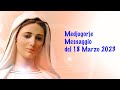 Medjugorje  ultimo messaggio del 18 Marzo 2023 a Mirjana