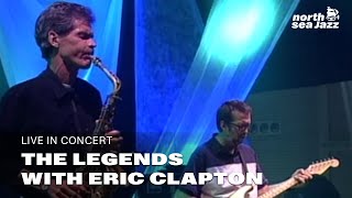 The Legends (with David Sanborn and Eric Clapton) - 'Full House' - North Sea Jazz 1997