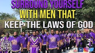 The Israelites: Surround Yourself With Men That Keep The Laws Of God!!!