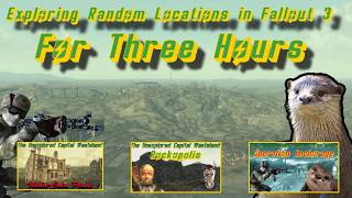 Three Hours of Exploring Random Fallout 3 Locations