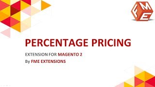 Magento 2 Percentage Pricing Extension | Cost Based Pricing Module | FMEextensions