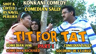 Konkani Comedy by Comedian Sally.. TIT FOR TAT Part 1