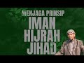 Khutbah Jum’at‼️Menjaga Prinsip IMAN HIJRAH & JIHAD Ustadz Jel Fathullah ,Lc