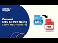 Convert MSG to PDF Using Kernel MSG Viewer Pro - Best Software in 2026