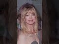 goldie hawn then u0026 now through the years shorts celebrity goldiehawn kurtrussell