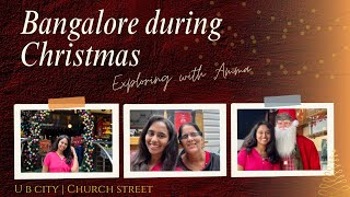 Christmas is Bangalore | 2024 | Chruch street | UB city | Sukruthi Kowshik