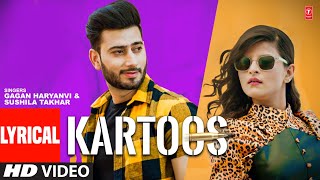 Kartoos - Haryanvi Lyrical Video Song - Gagan Haryanvi | Sushila Takhar | Love Pathak | Urmita Ghosh