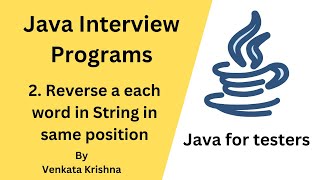 Java Interview Programs- 2. Reverse a each word in String in same position