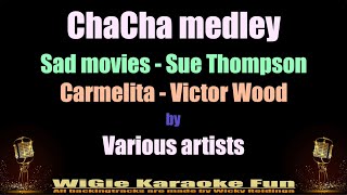 Karaoke  Sad movies \u0026 Carmelita - ChaCha medley