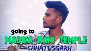 Madwa Rani Mandir  _Chhattisgarh || Anikesh Vlog ||