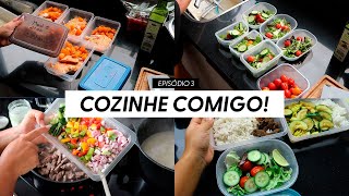 COZINHE COMIGO: Fazendo marmitas saudáveis pra semana - EP. 3