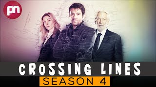 Crossing Lines Season 4: Release Date| Cast| Plot \u0026 Much More- Premiere Next