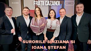 LIVE 2024 Frații Cazanoi și Sînziana și Ioana Ștefan