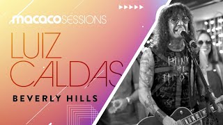 Luiz Caldas - Beverly Hills | Macaco Sessions (Ao Vivo)