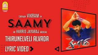 Saamy | Thirunelveli Alvada - Lyric Video | Vikram | Trisha | Harris Jayaraj | Ayngaran