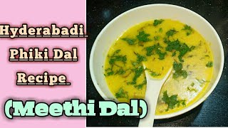 Hyderabadi Phiki Dal Recipe | Phiki Dal | Meethi Dal | How to Make Hyderabadi Phiki Dal |