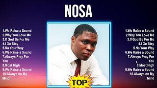 Nosa Top 100 Songs Playlist ~ Best Nosa Songs